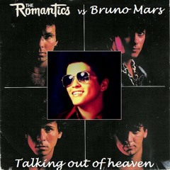 The Romantics vs Bruno Mars - Talking out of heaven (Bastard Bob mashup)