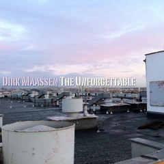 Dirk Maassen - The Unforgettable (please support and follow me on spotify)