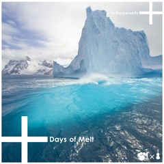Days of Melt