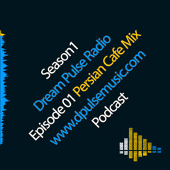 DP Radio Ep 01 (Persian Cafe Mix)