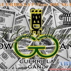 I GET MONEY - GUERRILLA P. Feat. YOUNG LI