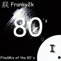 Franky2k - FinalMix of the 80s