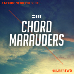 FatKidOnFire Presents #2 - Chord Marauders