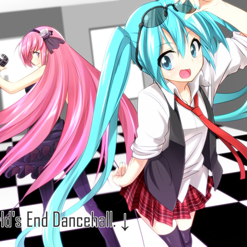 【Hatsune Miku, Luka Megurine】World's End Dancehall 【VOCALOID2】