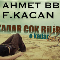 Ahmet BB & Ezgi & F.Kacan - HERKES AYNI HAYATTA  ( Full-YENi )