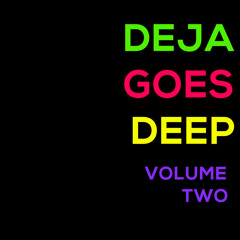 Deja Goes Deep Vol. 2