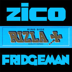 Zico MC - Do You Have A Rizla (DJ Fridgeman Remix)