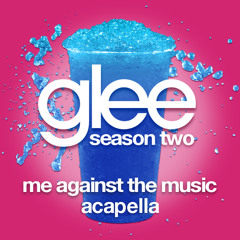 Glee, "Me Against The Music" (Acapella)