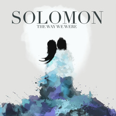 Solomon - The Way We Were