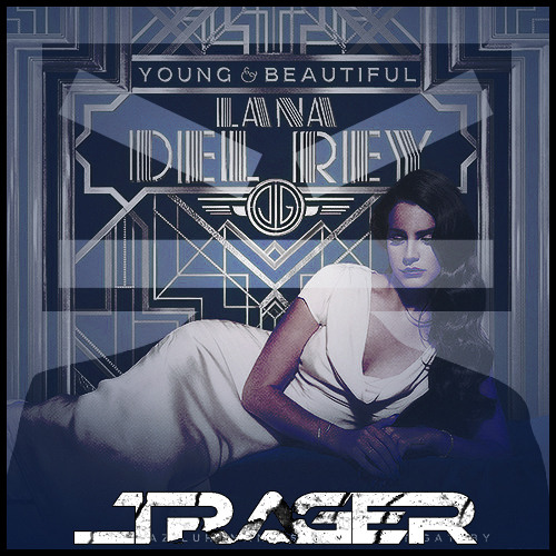Lana Del Rey - Young and Beautiful (_Trager's F'in Chill Remix)