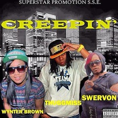 Creepin' Ft. SwervOn & Wynter Brown