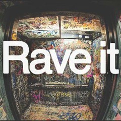 Rave it!