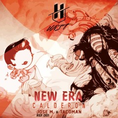 New era EP / Calderon - New Era (Original Mix) Jose M & TacoMan Remix