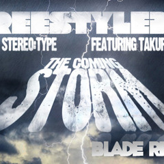 Freestylers & Stereo:Type Feat. Takura – The Coming Storm (Blade Remix)