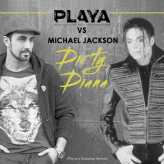 Deejay Playa Vs. Michael Jackson - Dirty Diana (Playa's Dubstep Remix 2013)