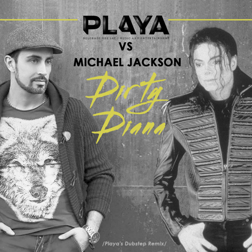 Deejay Playa Vs. Michael Jackson - Dirty Diana (Playa's Dubstep Remix 2013)