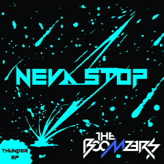 The Boomzers - Neva Stop [Thunder EP]