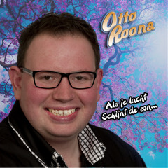 Otto Roona - Als Je Lacht Schijnt De Zon