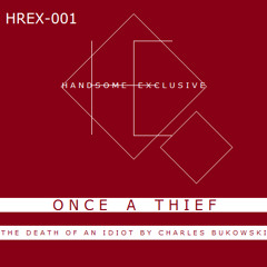 Once a Thief - The Death of an Idiot by Charles Bukowski