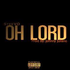 SteeVO - Oh Lord prod. Johnny Juliano