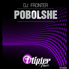 DJ Fronter - Pobolshe (Original Mix)