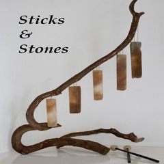 Sticks & Stones
