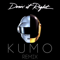 Doin' it right - Daft Punk (KUMO remix)