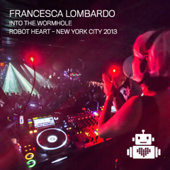 Francesca Lombardo - Into the Wormhole - Robot Heart NYC 2013