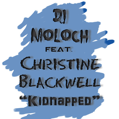 Kidnapped (Feat Christine Blackwell)