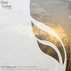 The Noble Six - Lost Civilization (Original Mix) [Blue Soho] Preview