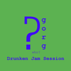 DebatablE gorg - Drunken Jam Session (Extended Mix)