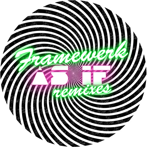 Framewerk - As if (Alceen Remix)