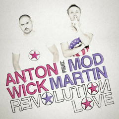 Anton Wick feat. Mod Martin - Revolution love (K-391 remix)
