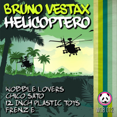Bruno Vestax - Helicoptero (Wobble Lovers Remix)