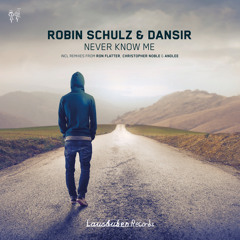 Robin Schulz & Dansir - Never Know Me (Christopher Noble Mix) *snippet*