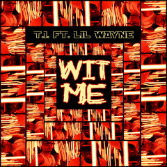 T.I. Ft. Lil Wayne - Wit Me (Explicit)