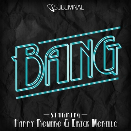 Harry Romero & Erick Morillo 'Bang' (Harry & Erick Bang In Your Face Mix)