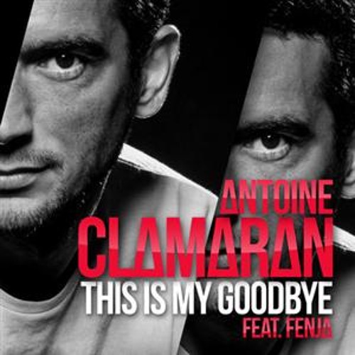 This Is My Goodbye - Antoine Clamaran ft. Fenja (Daniel Klein Remix)