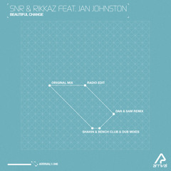 SNR & Rikkaz feat. Jan Johnston - Beautiful Change (Dan & Sam Remix) [Arrival]