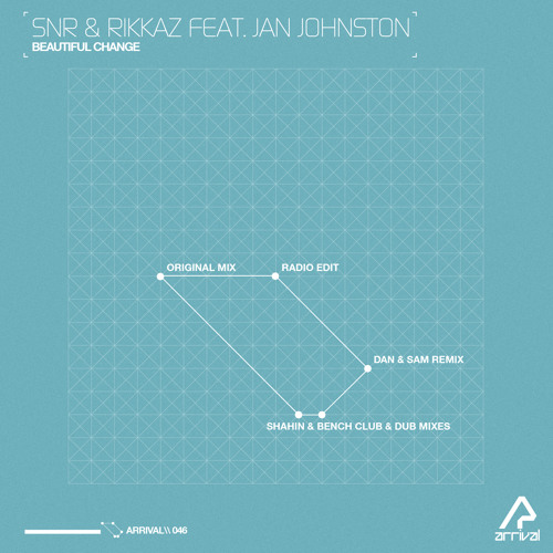 SNR & Rikkaz feat. Jan Johnston - Beautiful Change (Dan & Sam Remix) [Arrival]