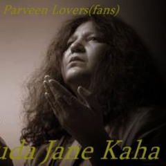 Khuda Jaane Kahan Se-Abida Parveen Lovers(fans)