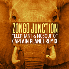 Elephant & Mosquito (Captain Planet Remix)