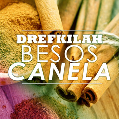 Drefkillah - Besos Canela (Promo "Valium" 2013)