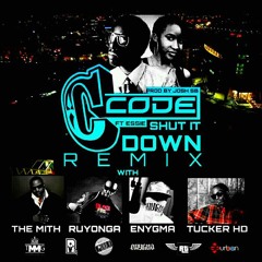 Shut It Down (Remix) feat. Essie, The Mith, Tucker HD, Enygma and Ruyonga
