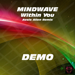 Mindwave - Within You - Aesis Alien Rmx