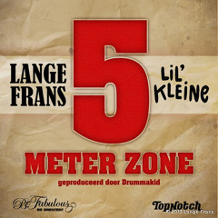 Lange Frans x Lil' Kleine - 5 meter zone