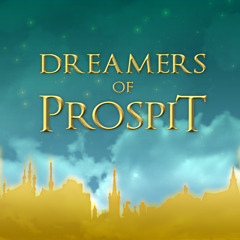 Dreamers of Prospit