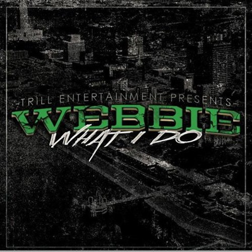 WEBBIE-WHAT I DO - DIRTY
