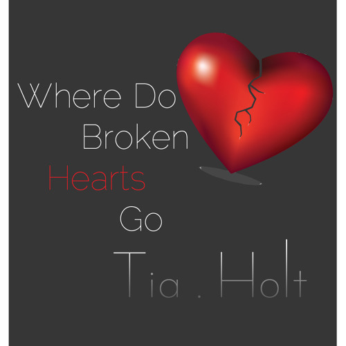 Where Do Broken Hearts Go