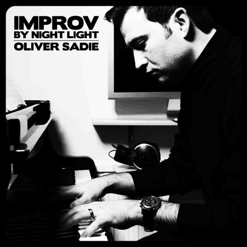 Oliver Sadie - Improv By Night Light